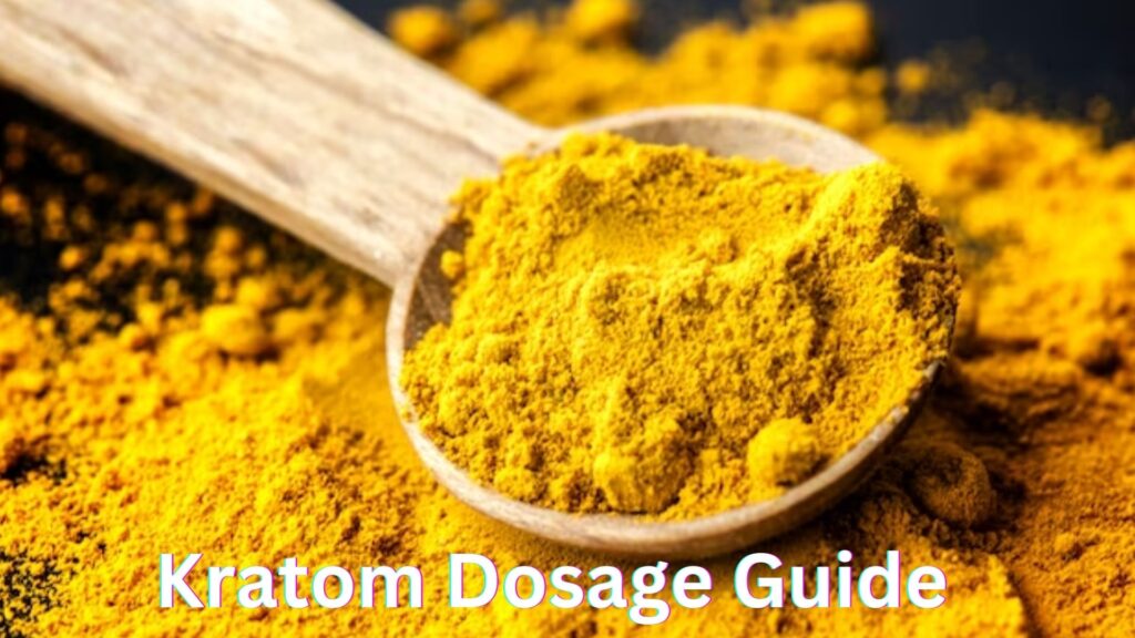 Kratom Dosage Guide